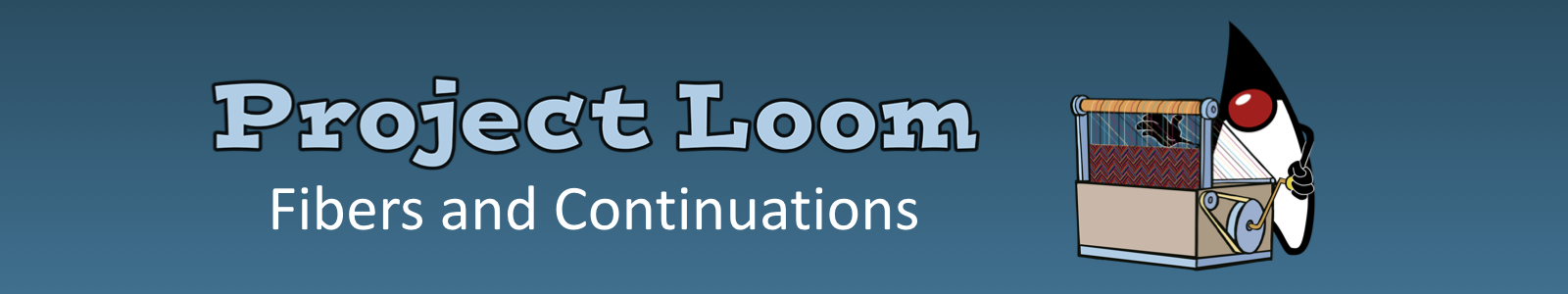 Loom: Fibers & Continuations